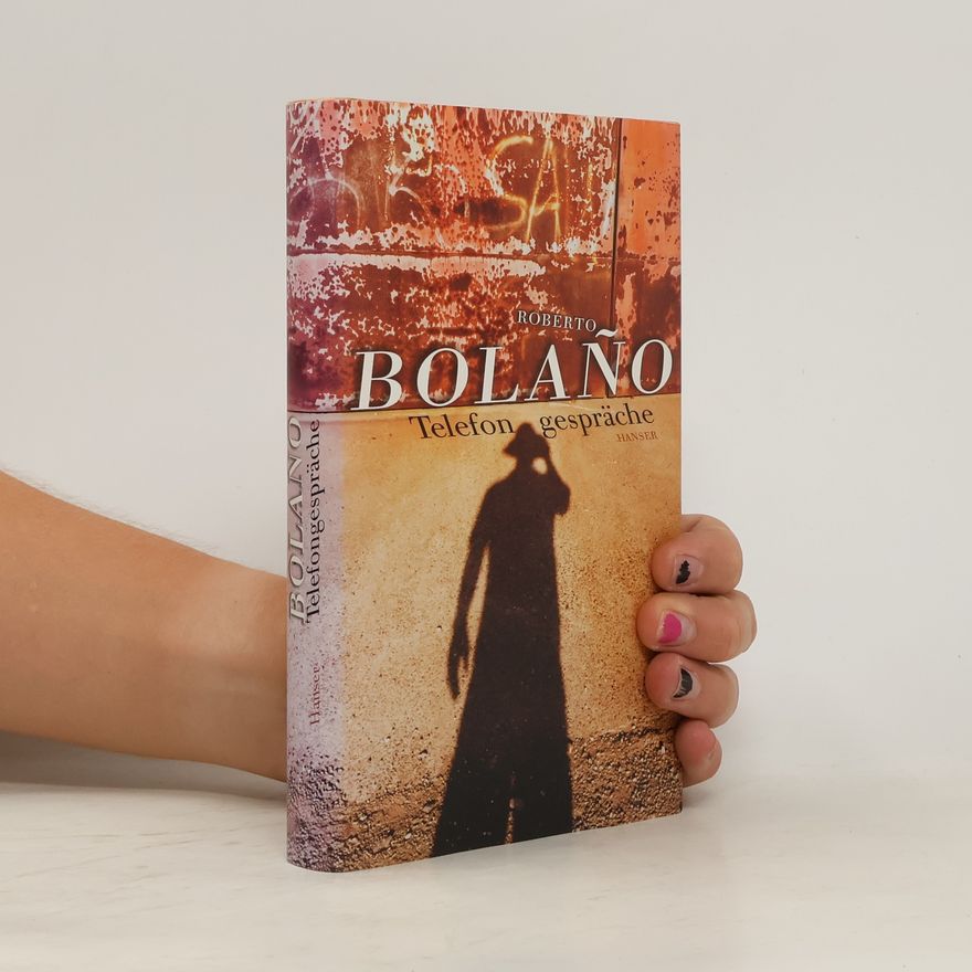 Roberto Bolaño Telefongespräche