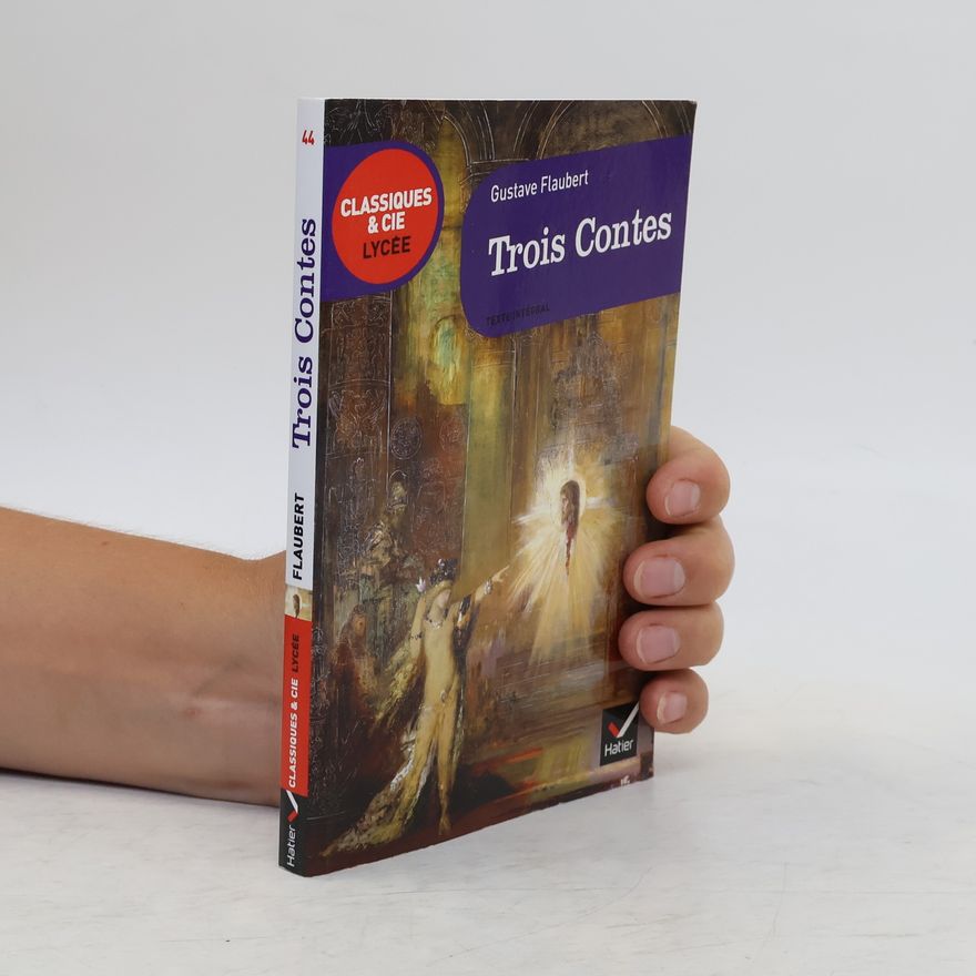 Gustave Flaubert Trois contes