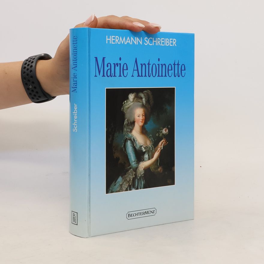 Hermann Schreiber Marie Antoinette