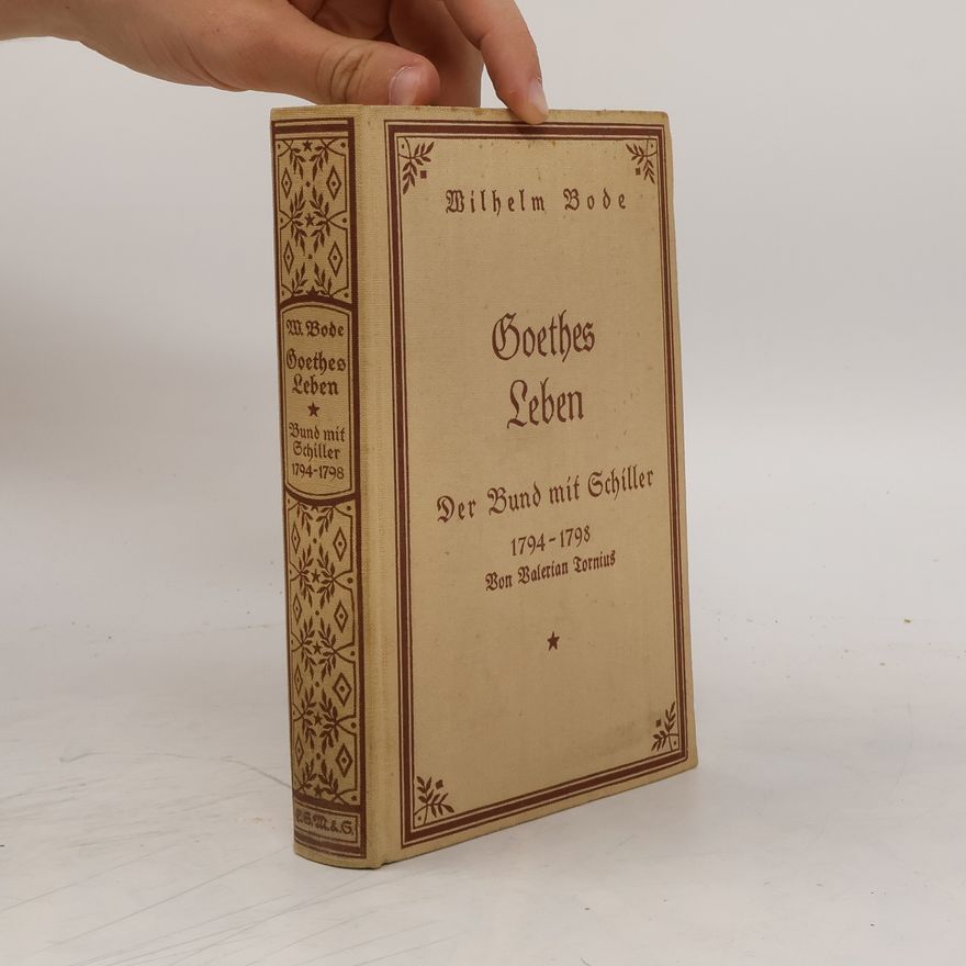Wilhelm Bode Goethes Leben