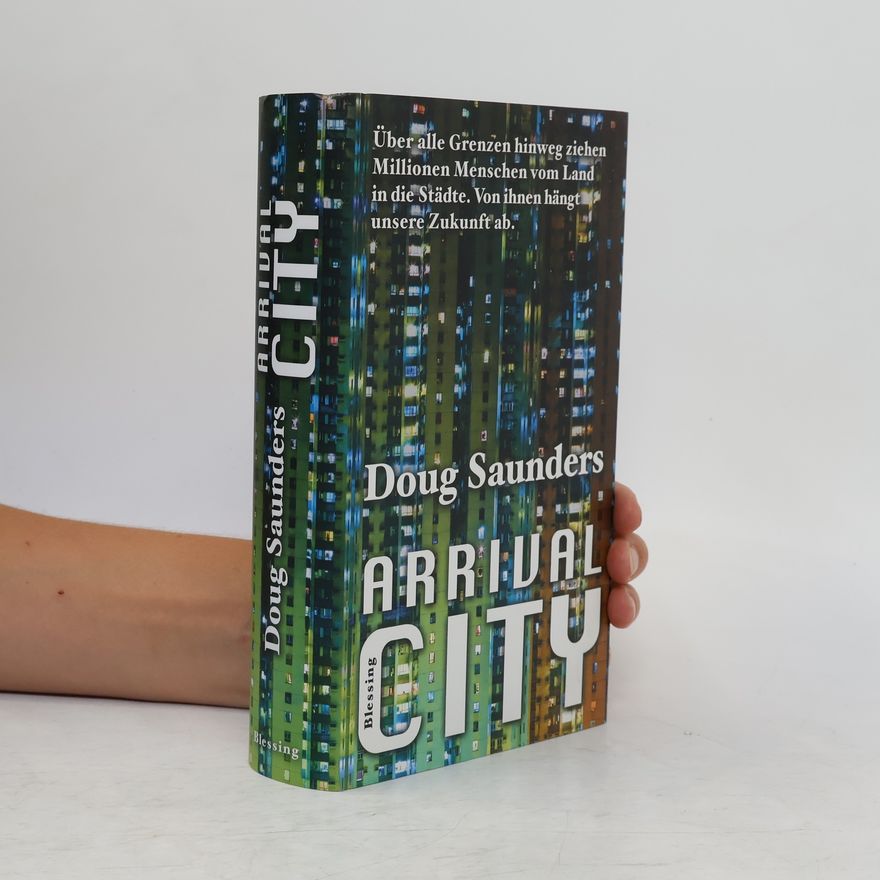 Doug Saunders Arrival city
