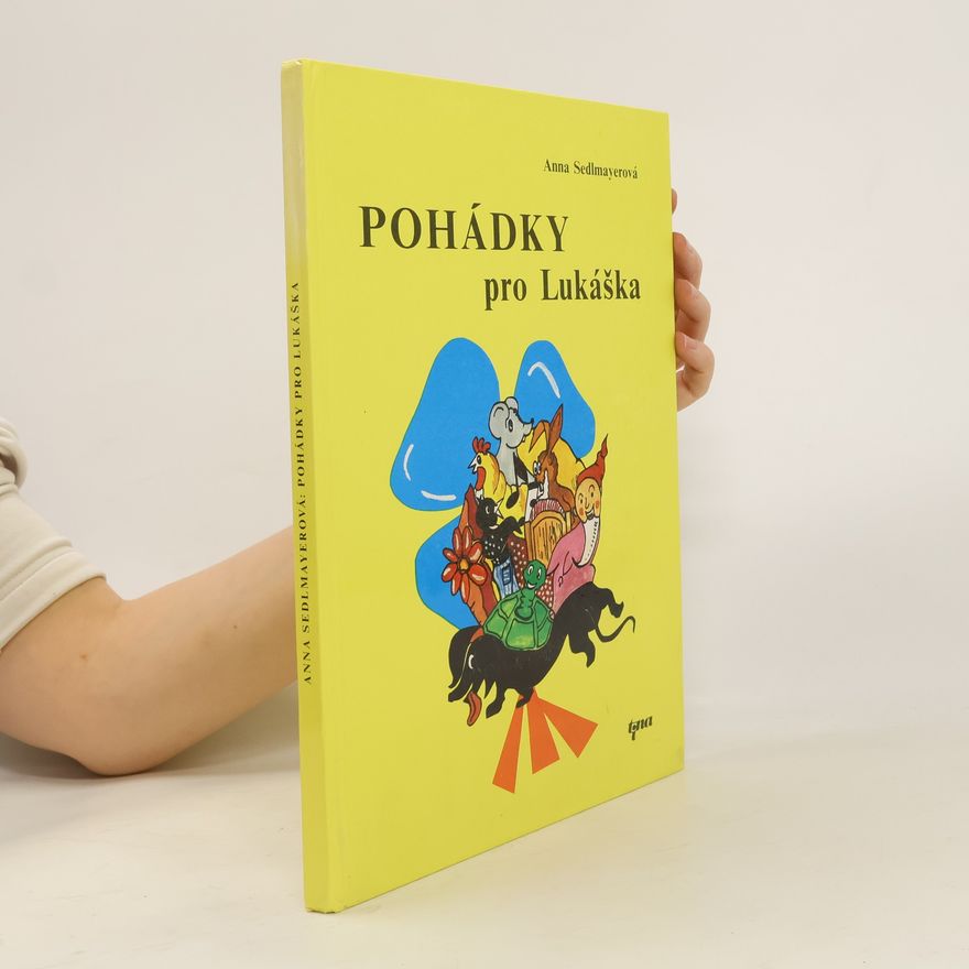 Anna Sedlmayerová Pohádky pro Lukáška