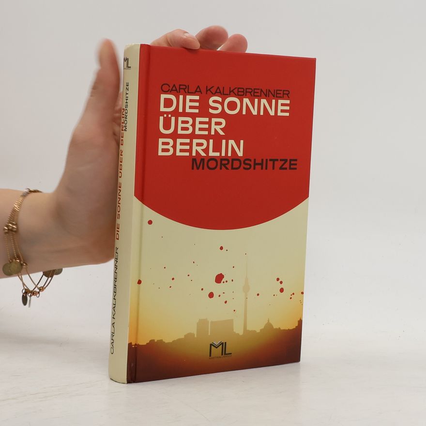 Jens-T. Markert Markert Die Sonne über Berlin - Mordshitze