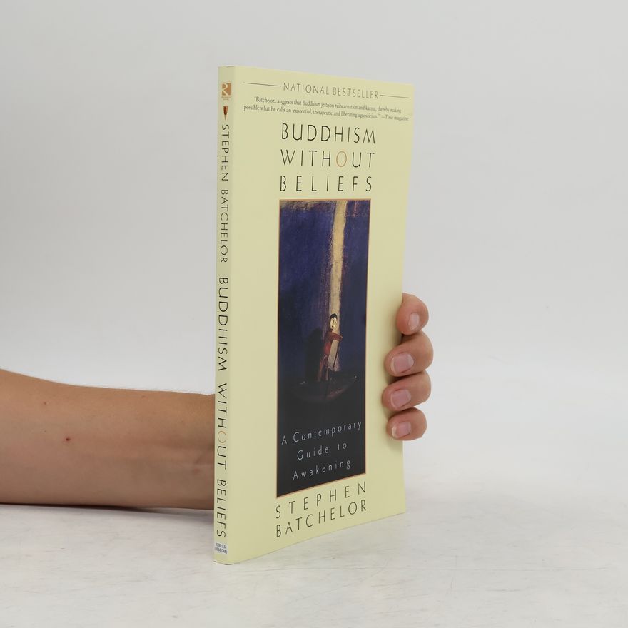 Stephen Batchelor Buddhism without Beliefs