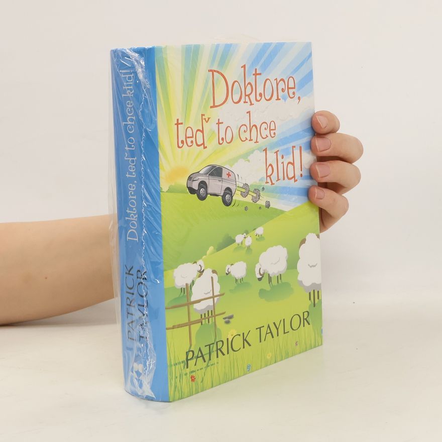 Patrick Taylor Doktore, teď to chce klid!