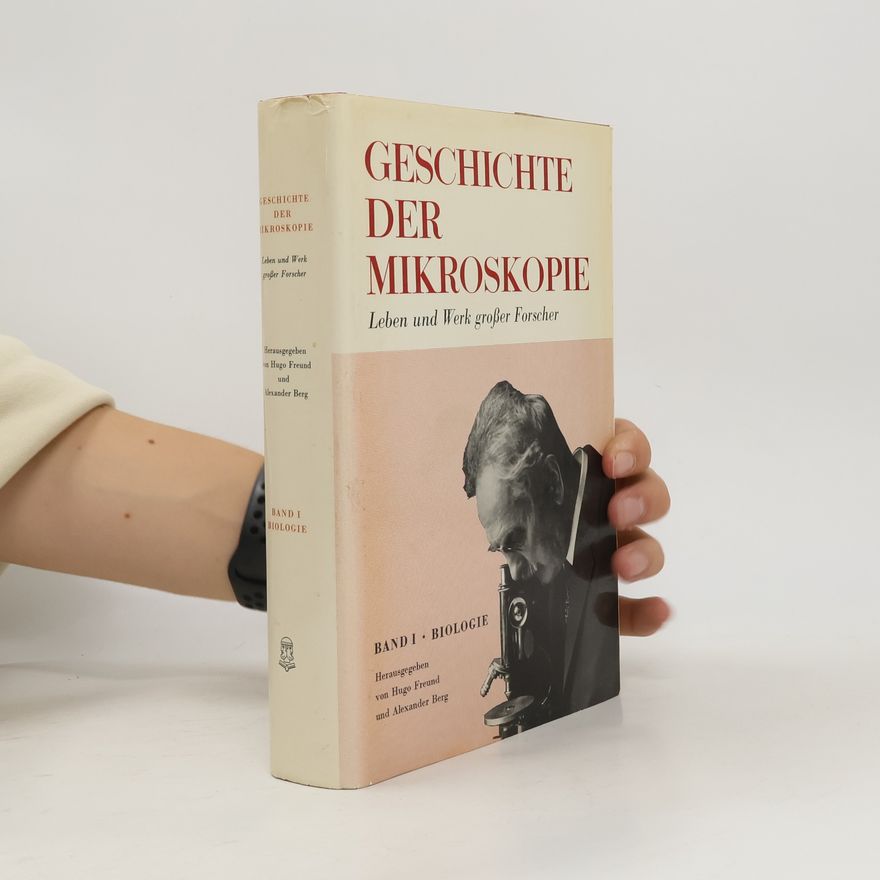 Hugo Freund Geschichte der Mikroskopie I