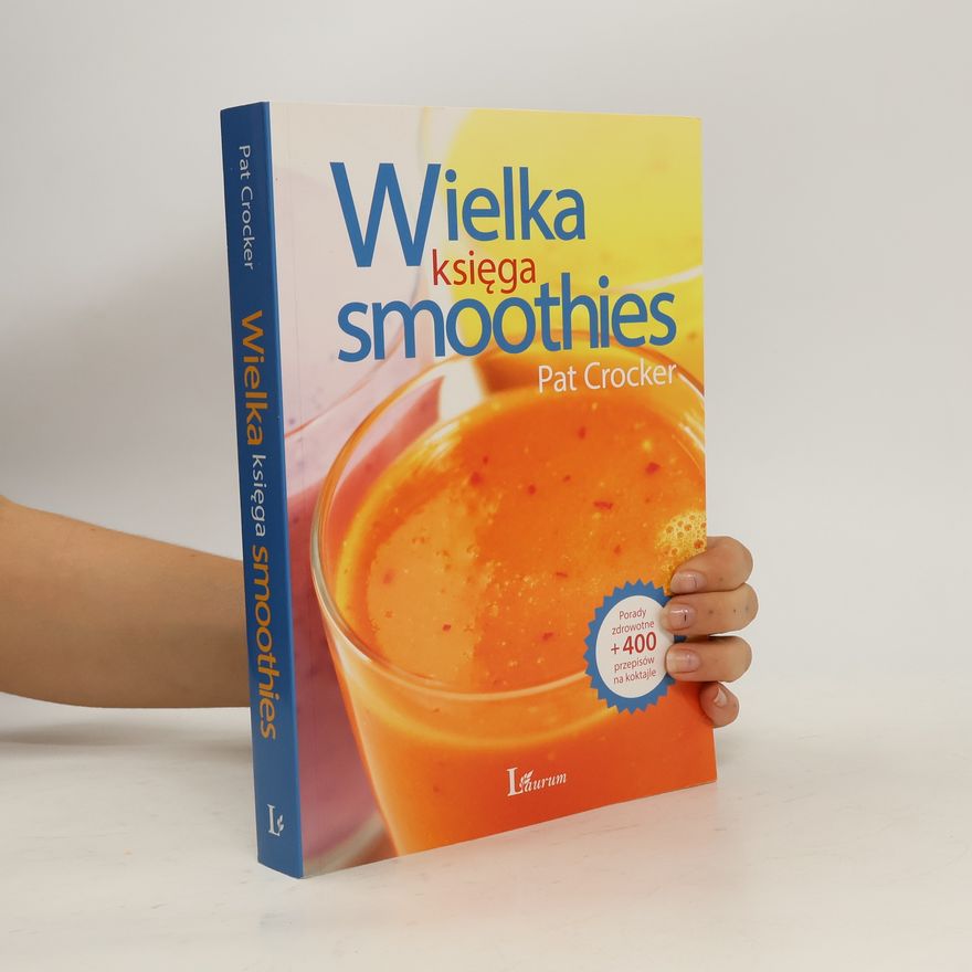 Pat Crocker Wielka księga smoothies