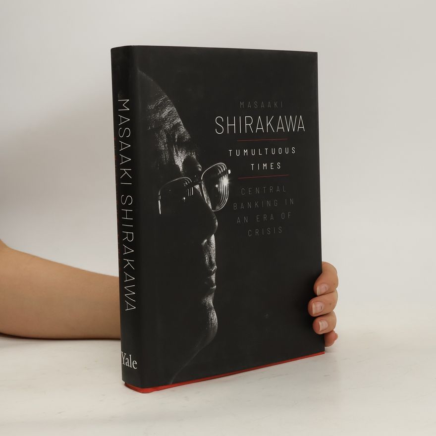Masaaki Shirakawa Tumultuous Times