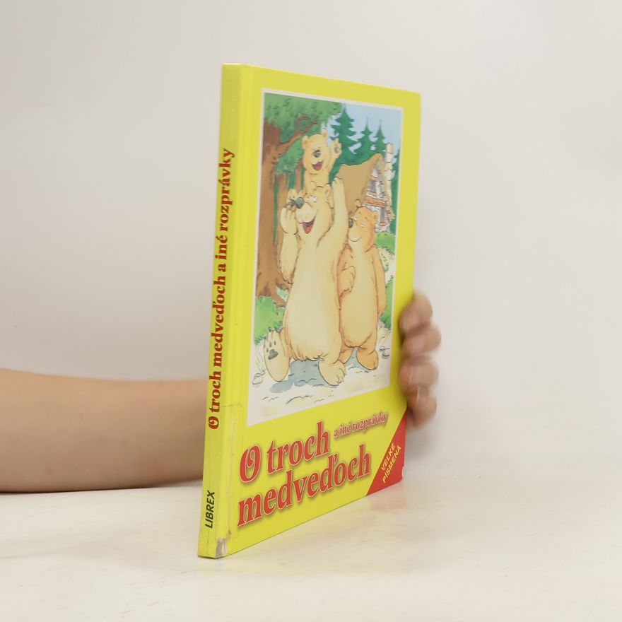 Kolektiv autorů O troch medvedoch a iné rozprávky