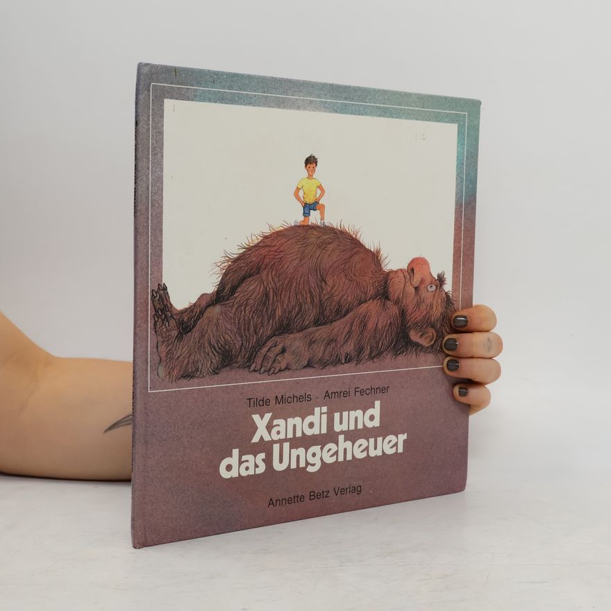 Tilde Michels Xandi und das Ungeheuer