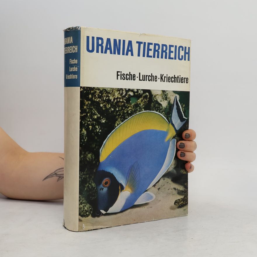 Autorenkollektiv Urania Tierreich. Fische, Lurche, Kriechtiere