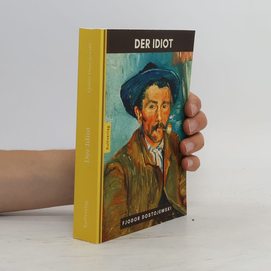 Fjodor Michailowitsch Dostojewski Der Idiot
