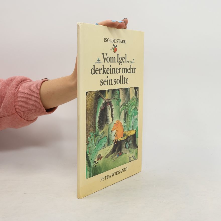 Isolde Stark Vom Igel, der keiner mehr sein sollte