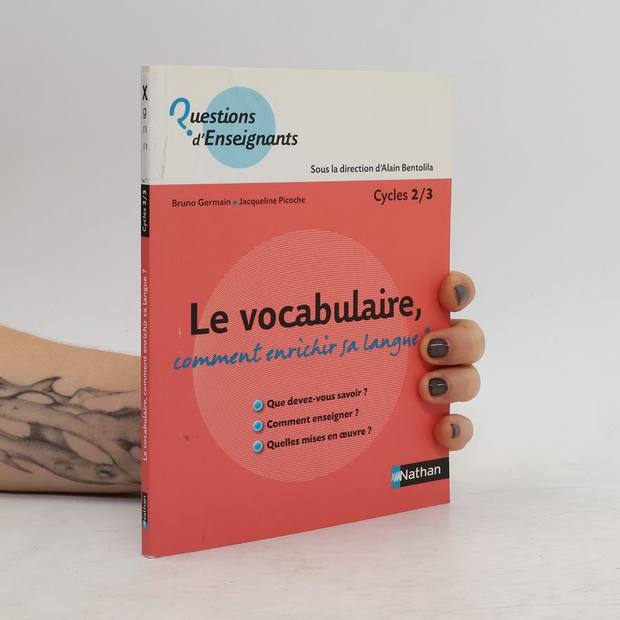 Bruno Germain Le vocabulaire, comment enrichir sa langue ?
