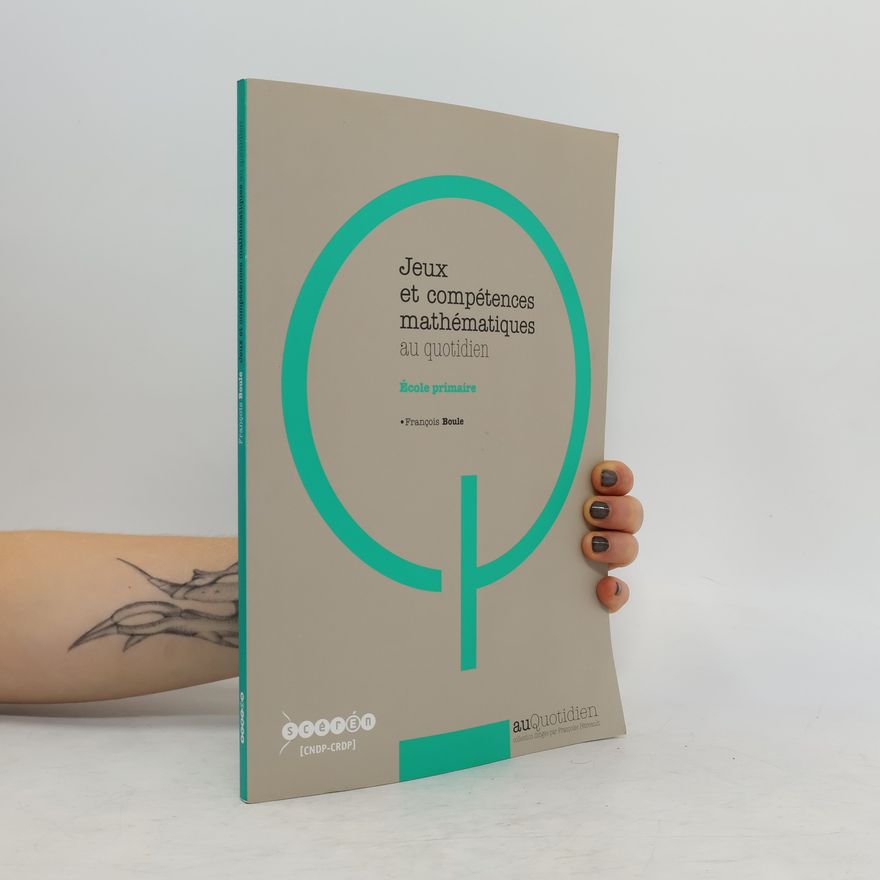 François Boule Jeux et compétences mathématiques au quotidien