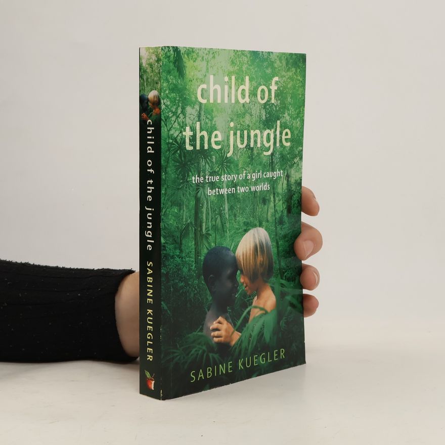 Sabine Kuegler Child Of The Jungle