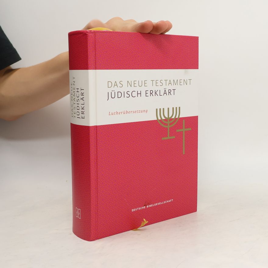 Monika Morris Müllerová Das Neue Testament jüdisch erklärt
