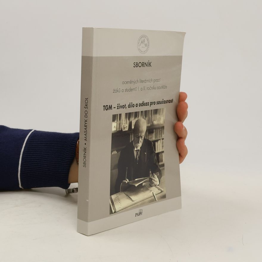 Autorenkollektiv Sborník Masaryk do škol: TGM - život, dílo a odkaz pro současnost