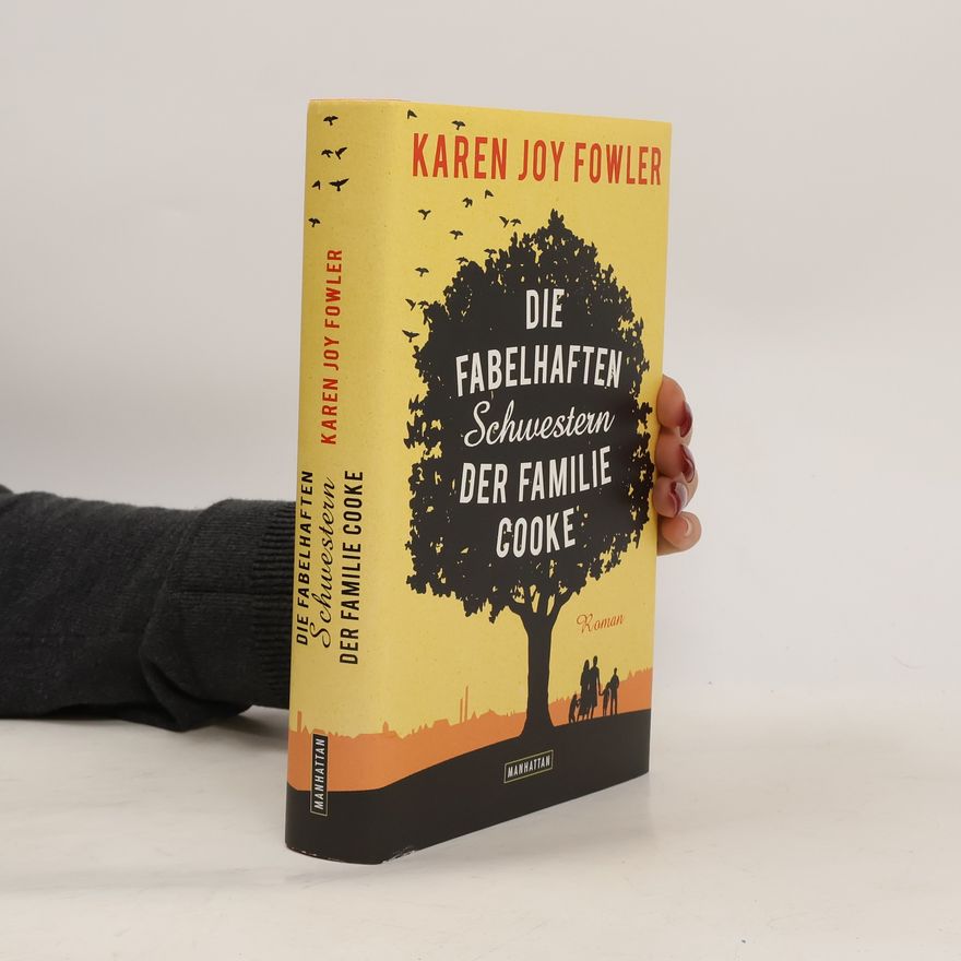 Karen Joy Fowler Die fabelhaften Schwestern der Familie Cooke