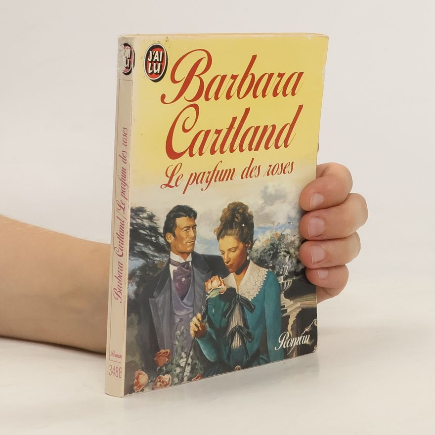 Barbara Cartland Le parfum des roses