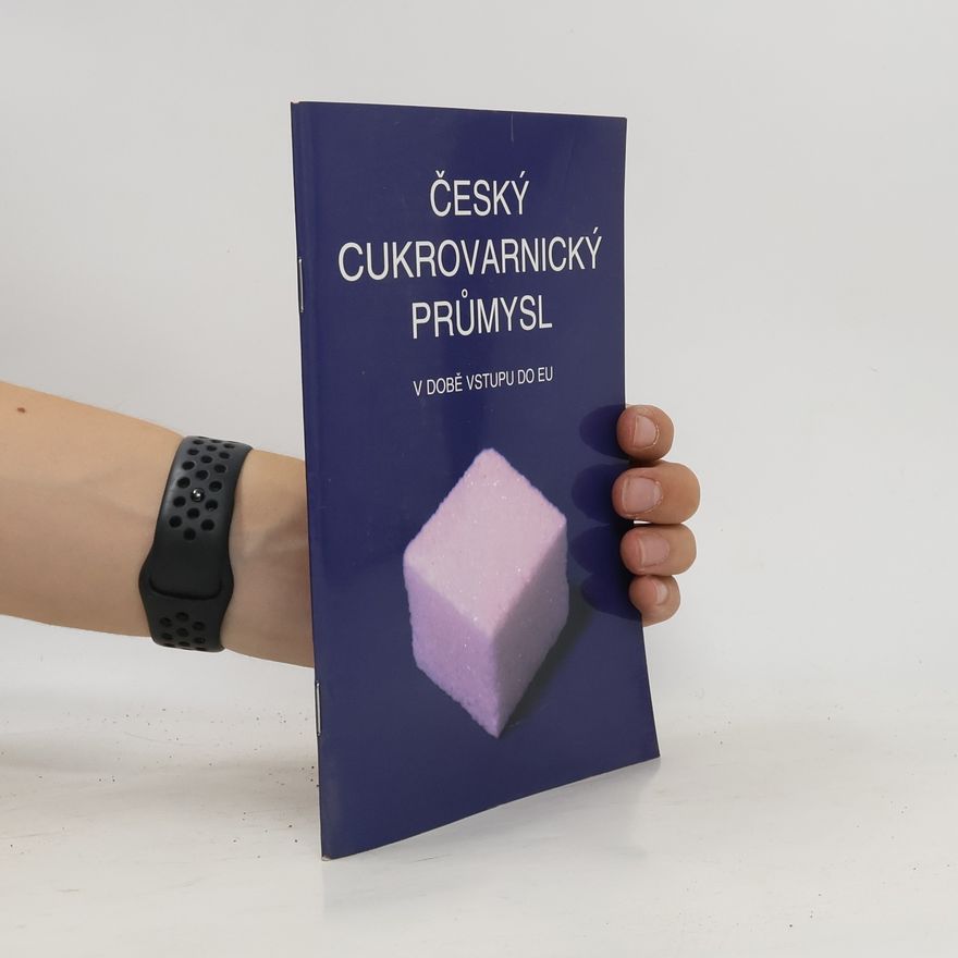 Kolektív autorov Český cukrovarnický průmysl v době vstupu do EU