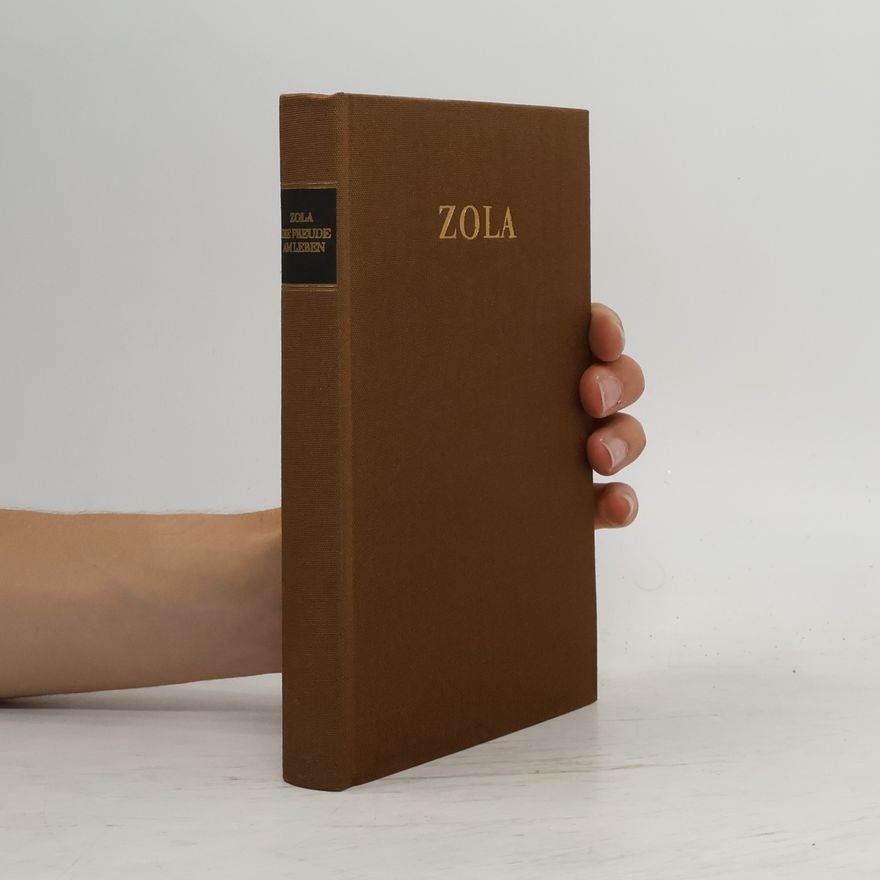 Émile Zola Die Freude am Leben