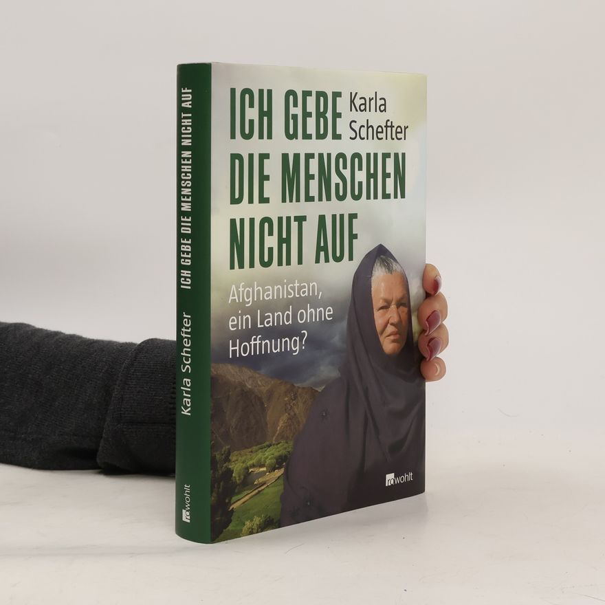 Karla Schefter Ich gebe die Menschen nicht auf
