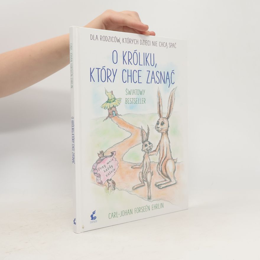 Carl-Johan Forssén Ehrlin O króliku, który chce zasnąć