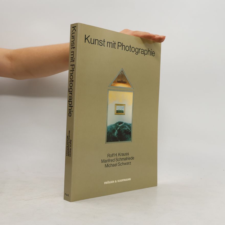 Rolf H. Krauss Kunst mit Photographie