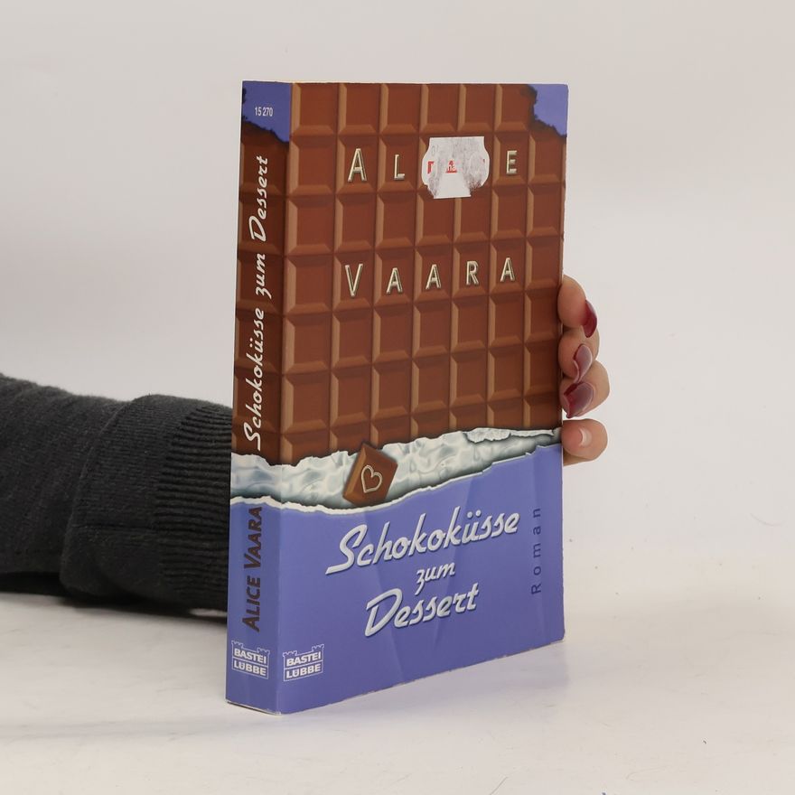 Alice Vaara Schokoküsse zum Dessert