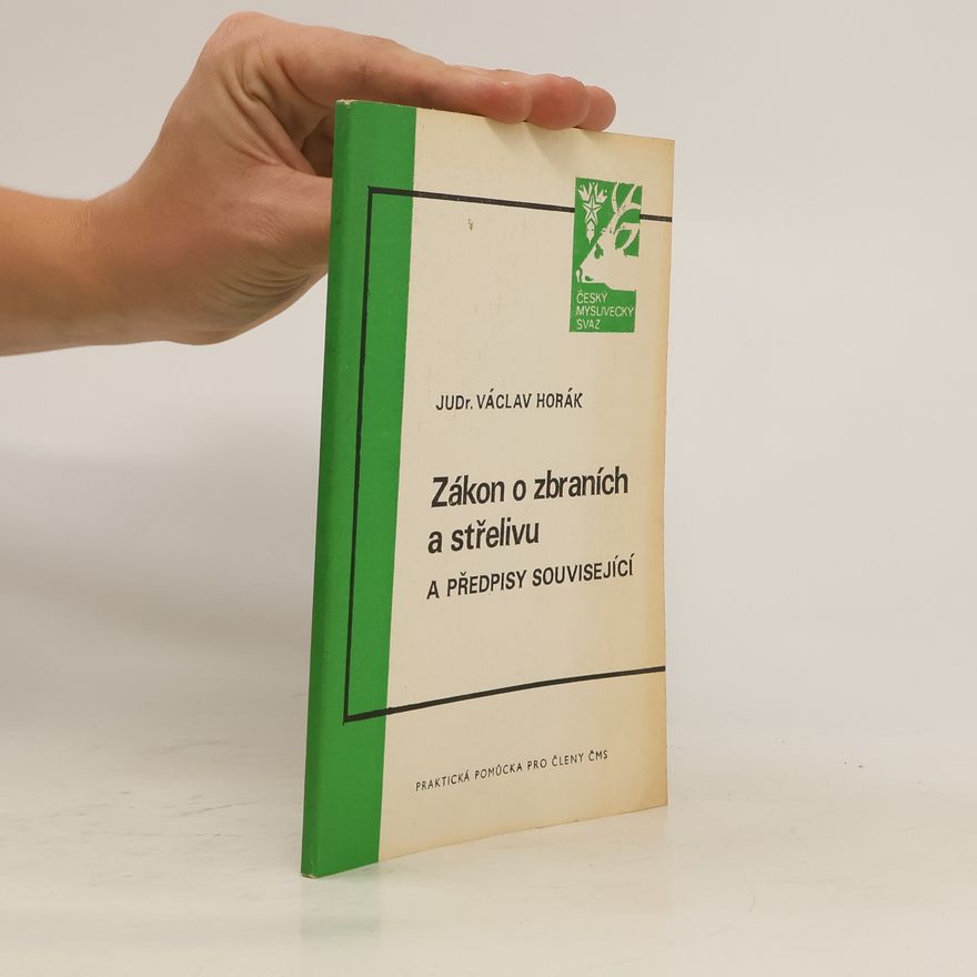 Václav Horák Zákon o zbraních a střelivu