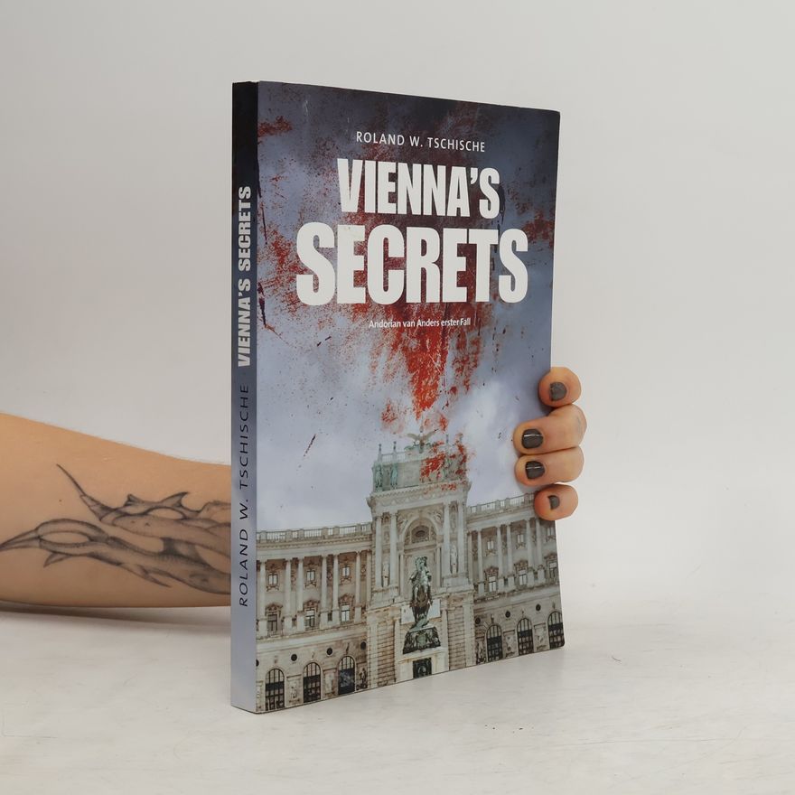 Roland Werner Tschische Vienna's Secrets