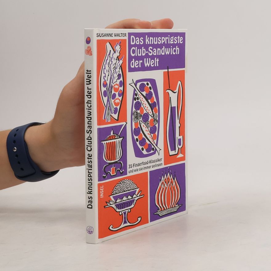 Susanne Walter-Jaep Das knusprigste Club Sandwich der Welt