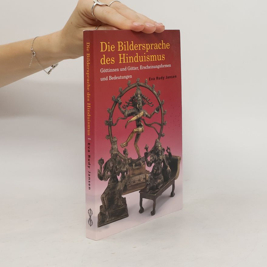 Eva Rudy Jansen Die Bildersprache des Hinduismus