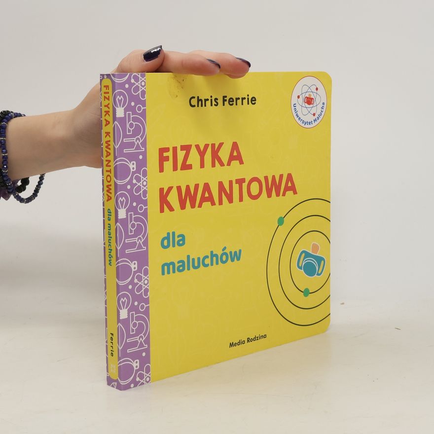 Christopher Ferrie Fizyka kwantowa dla maluchów