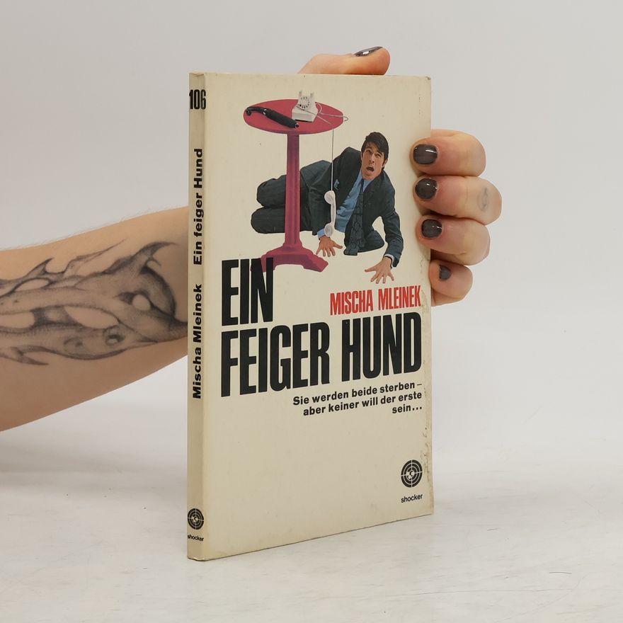 Mischa Mleinek Ein feiger Hund