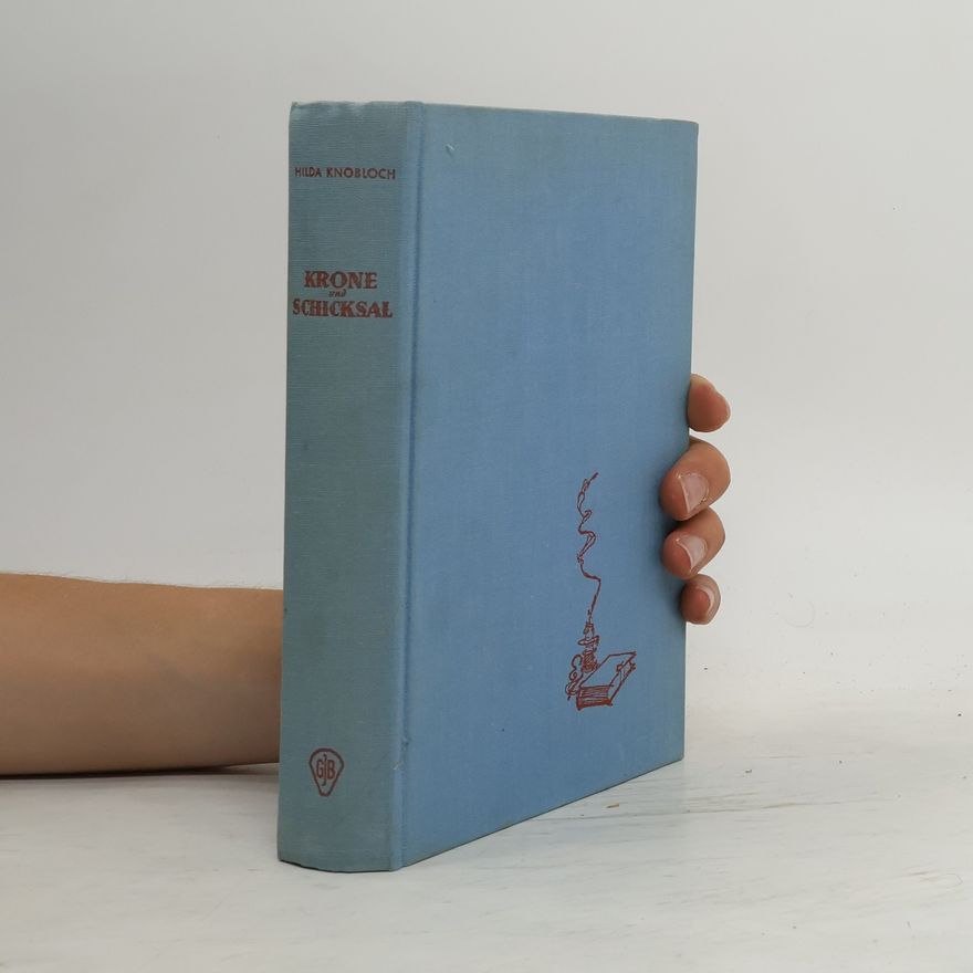 Hilda Knobloch Krone und Schicksal