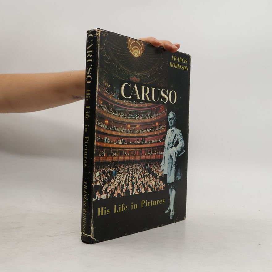 Francis Robinson Caruso, His Life in Pictures