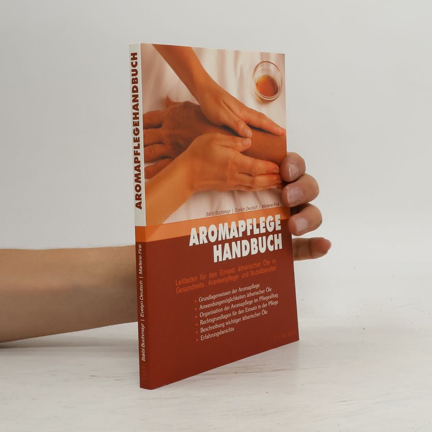 Evelyn Deutsch-Grasl Aromapflege-Handbuch