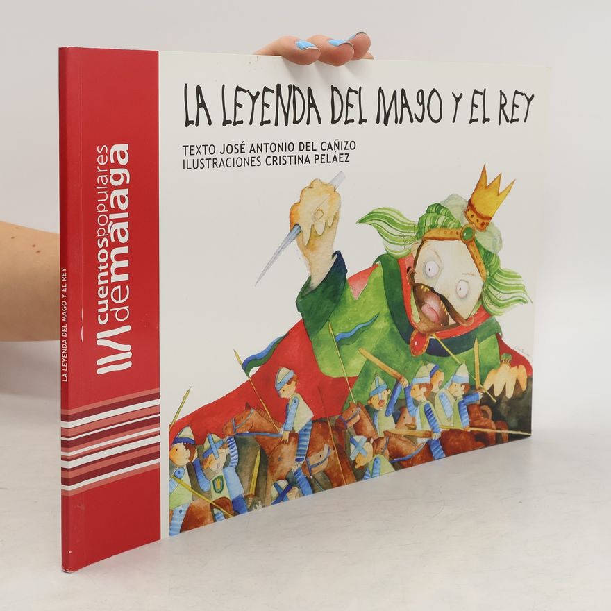 José Antonio del Cañizo La Leyenda del Mago y el Rey