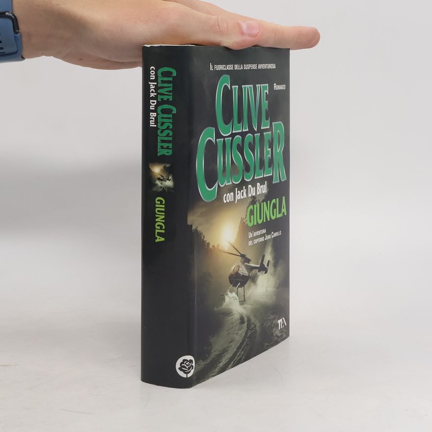 Clive Cussler Un'avventura del Capitano Juan Cabrillo: Giungla