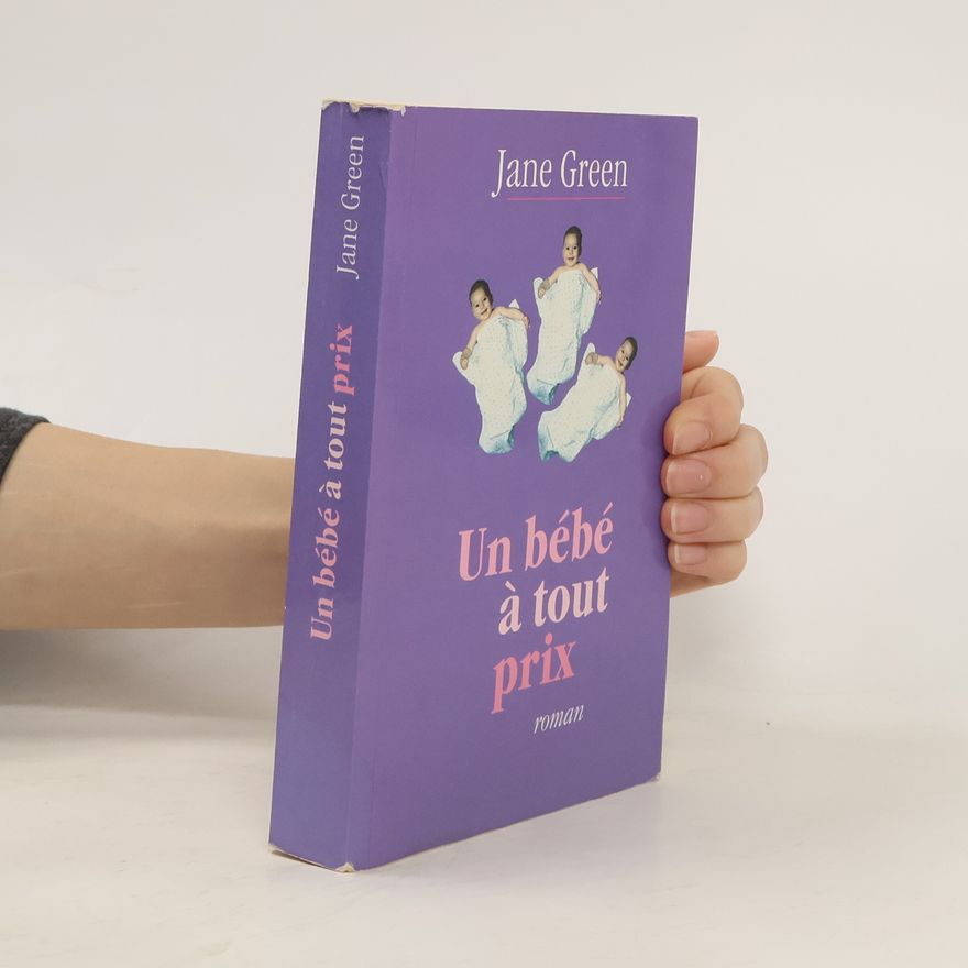 Jane Green Un bébé à tout prix