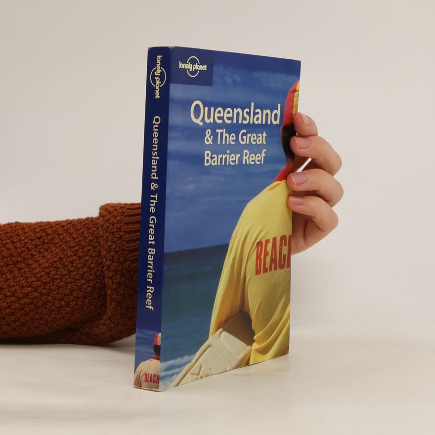 Lindsey Brown Lonely Planet Queensland & The Great Barrier Reef