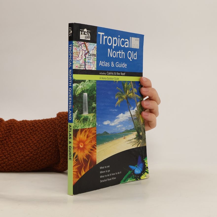 Denis O’Byrne Tropical North Queensland Atlas and Guide