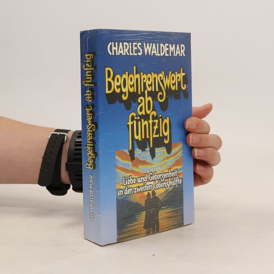 Charles Waldemar Begehrenswert ab fünfzig