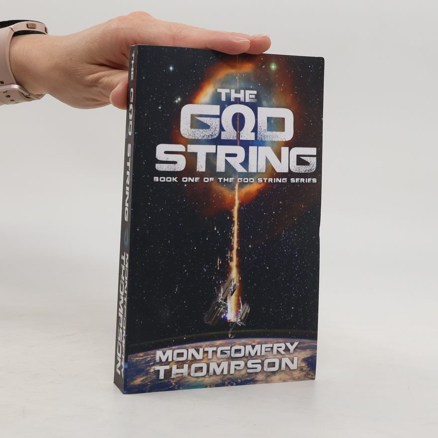 Montgomery Thompson The God String Series - 1: The God String