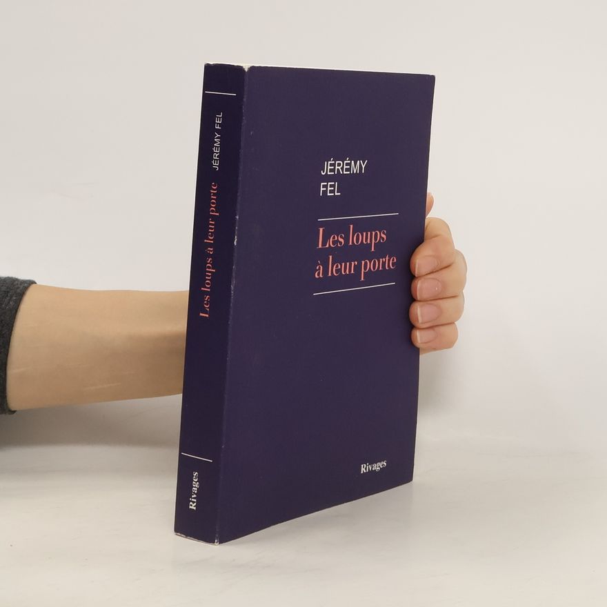Jérémy Fel Les loups à leur porte