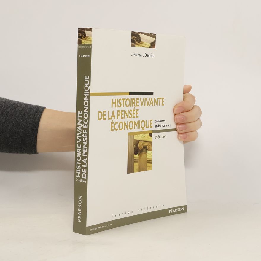 Jean-Marc Daniel Pearson référence: Histoire vivante de la pensée économique - 2e édition
