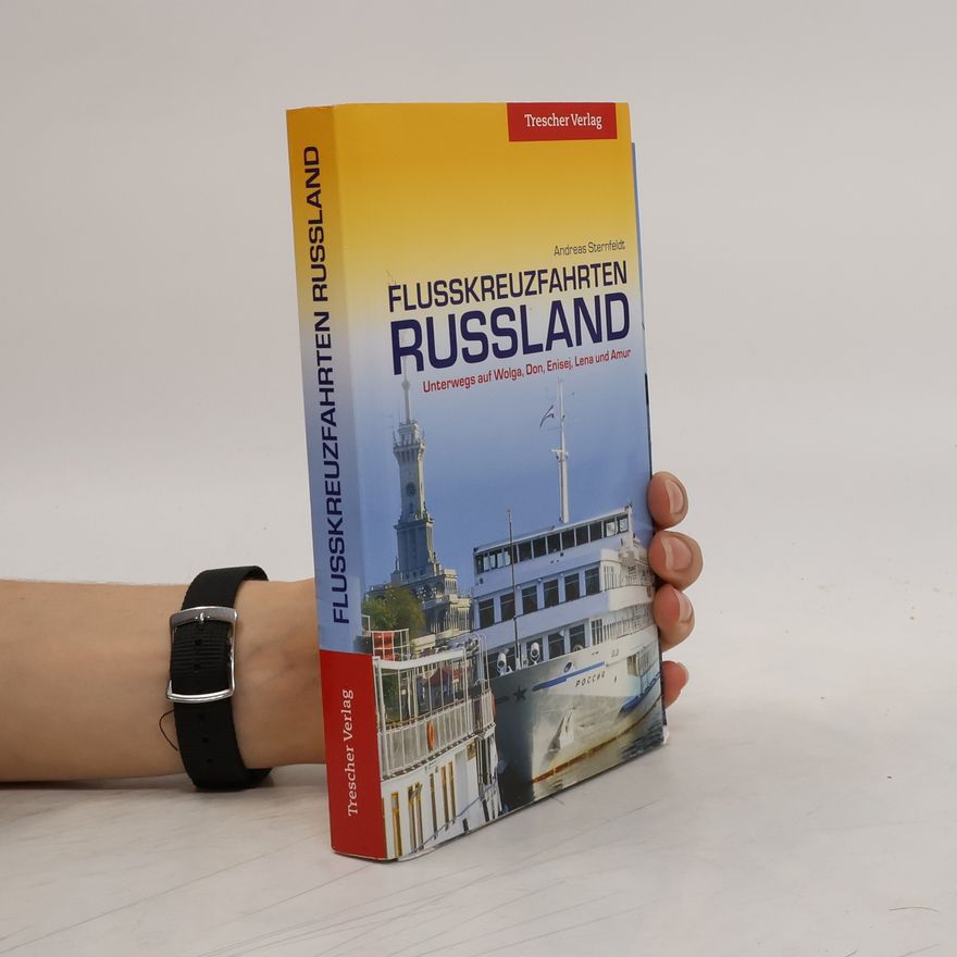 Andreas Strohfeldt Flusskreuzfahrten Russland
