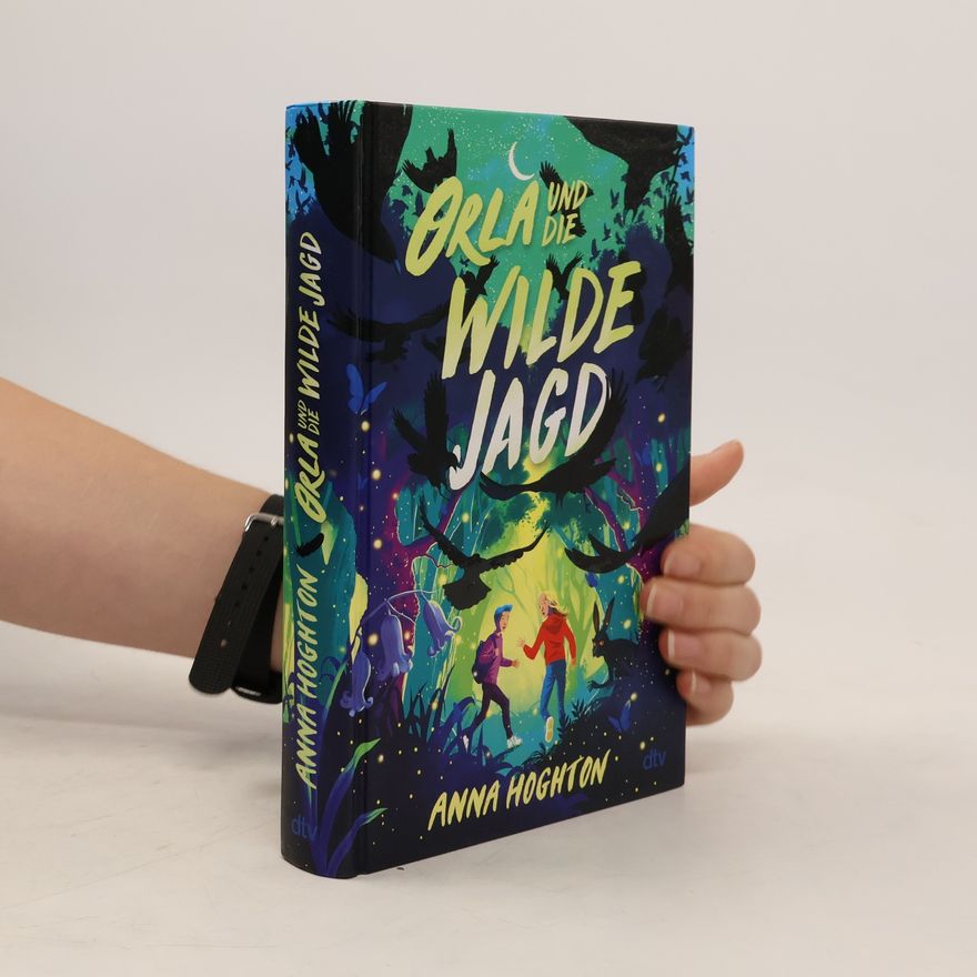 Anna Hoghton Orla und die Wilde Jagd